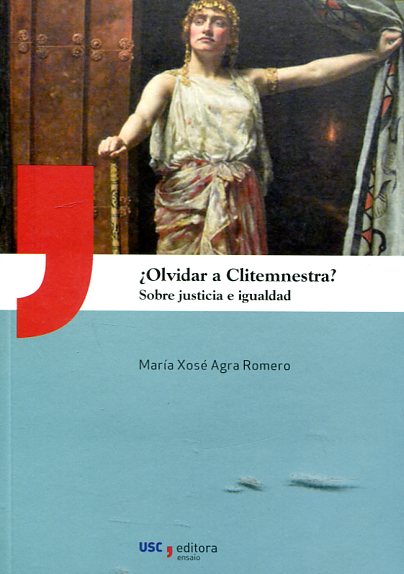 Imagen de portada del libro ¿Olvidar a Clitemnestra?