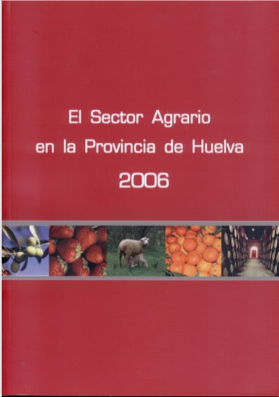 Imagen de portada del libro El Sector Agrario en la Provincia de Huelva 2006