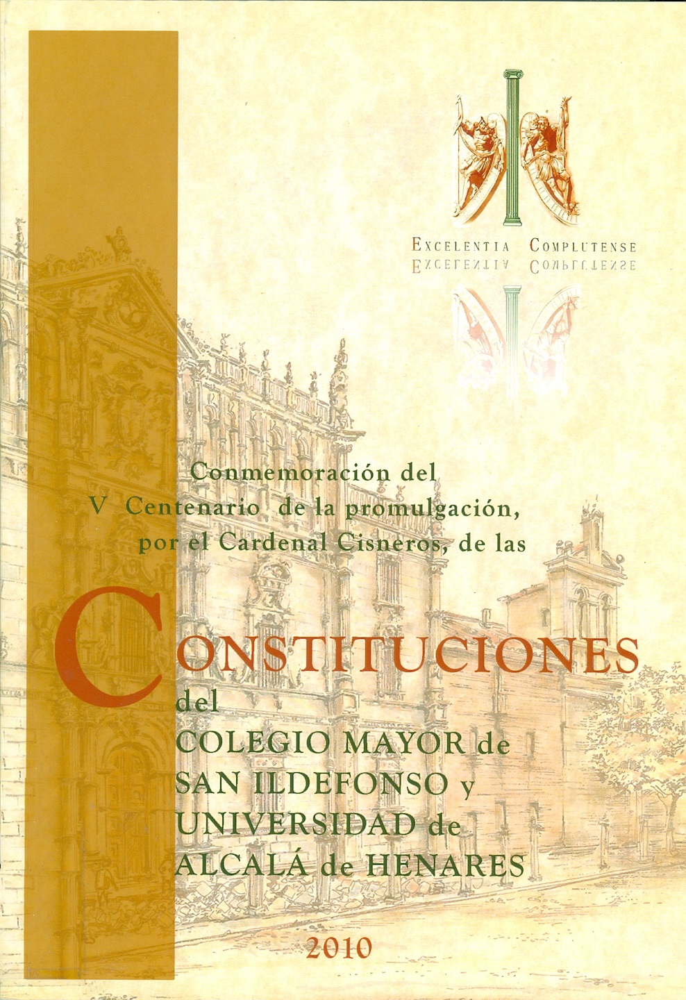 Imagen de portada del libro Conmemoración del V centenario de la promulgación, por el Cardenal Cisneros, de las constituciones del Colegio Mayor de San Ildefonso y Universidad de Alcalá de Henares