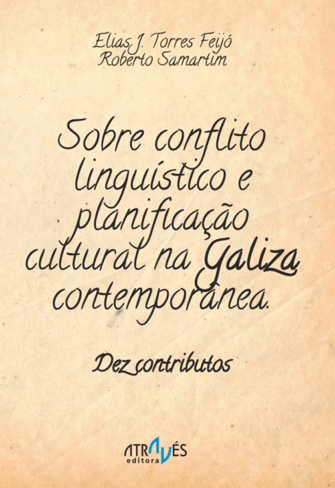 Imagen de portada del libro Sobre conflito linguístico e planificaçao cultural na Galiza contemporânea