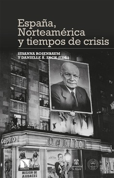 Imagen de portada del libro España, Norteamérica y tiempos de crisis