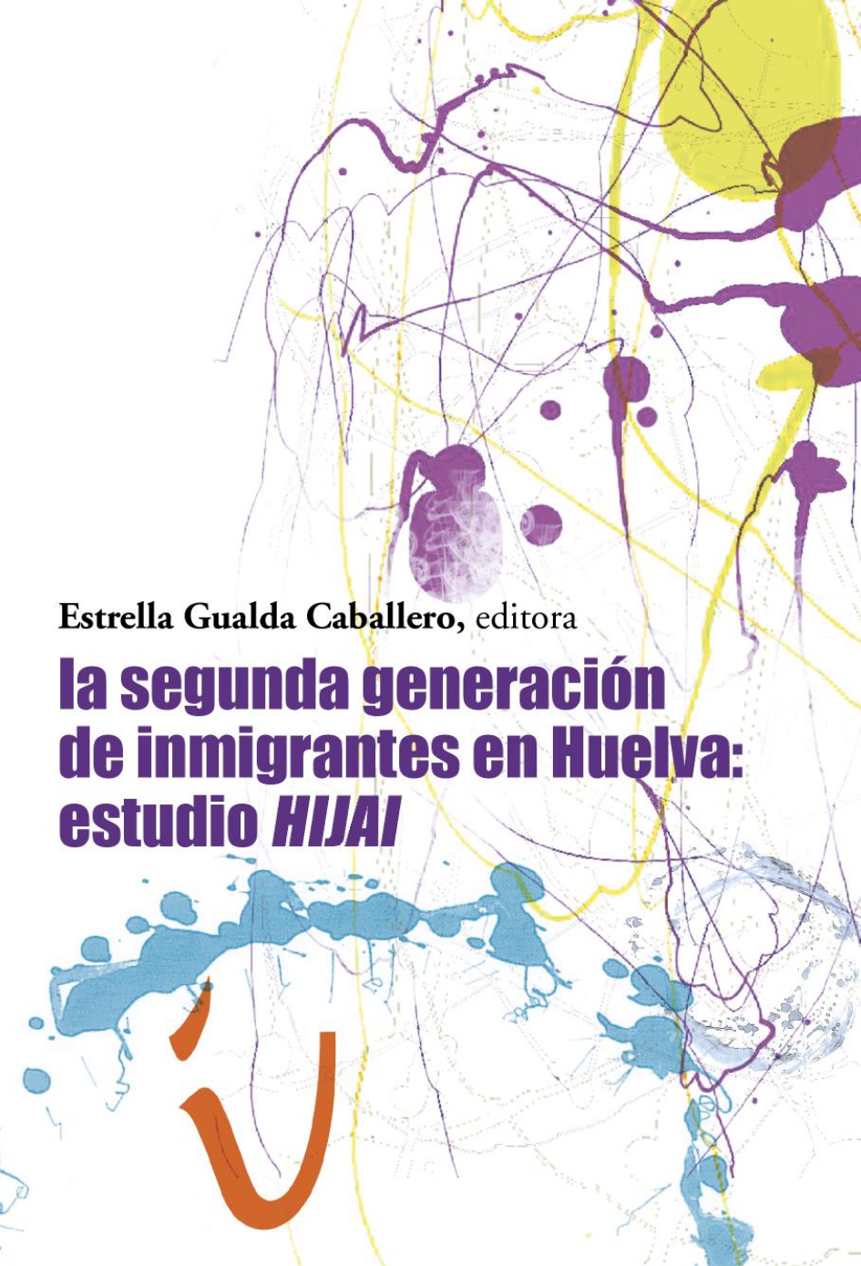 Imagen de portada del libro La segunda generación de inmigrantes en Huelva
