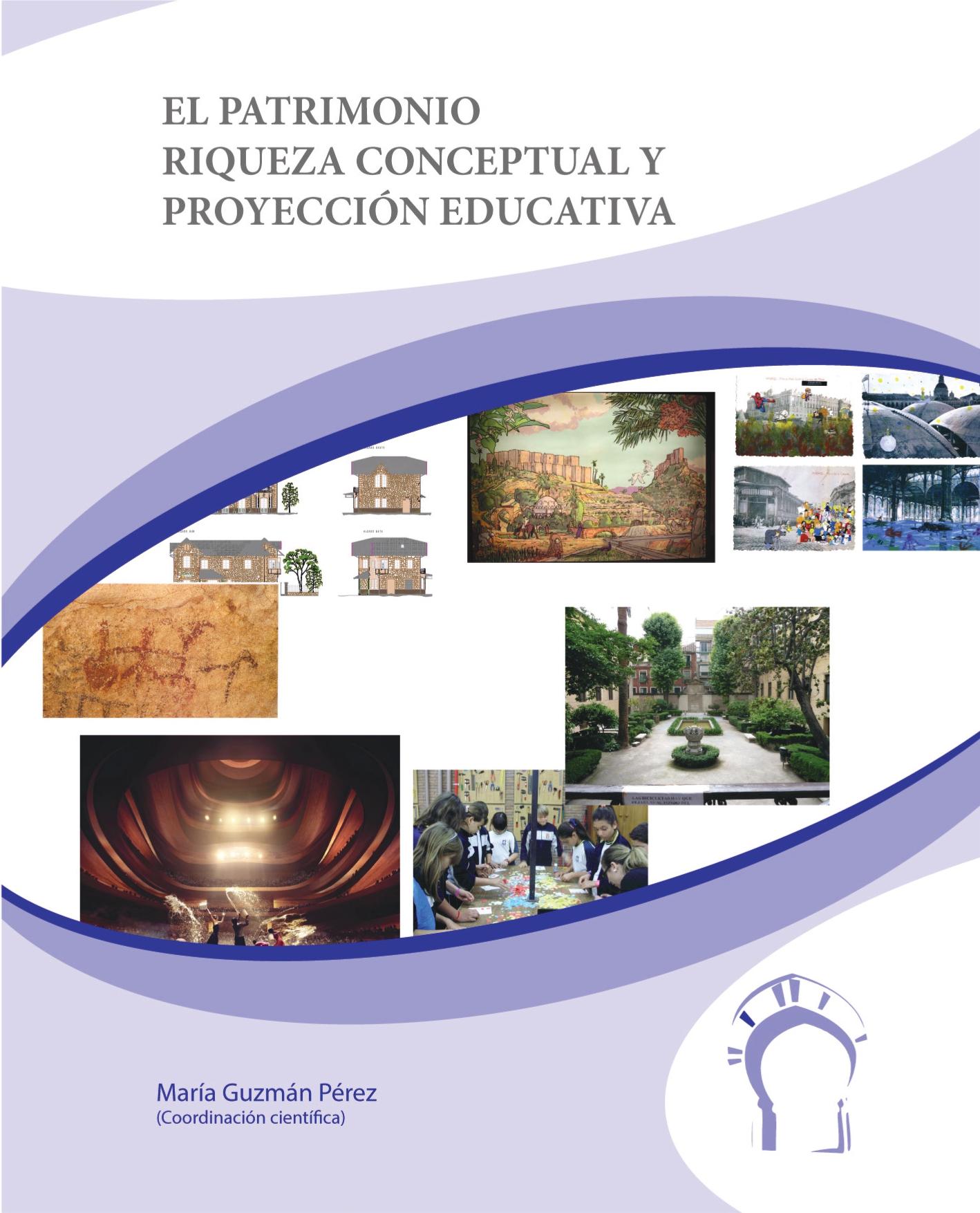 Imagen de portada del libro El patrimonio: riqueza conceptual y proyección educativa