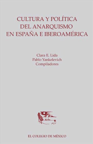 Imagen de portada del libro Cultura y política del anarquismo en España e Iberoamérica