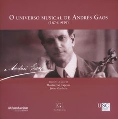Imagen de portada del libro El universo musical de Andrés Gaos (1874-1959)