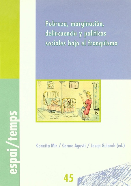 Imagen de portada del libro Pobreza, marginación, delincuencia y políticas sociales bajo el franquismo