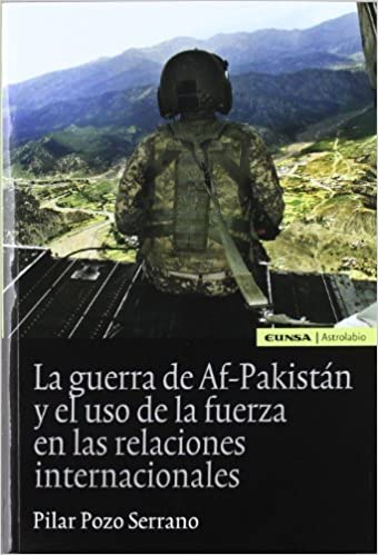 Imagen de portada del libro La guerra de Af-Pakistán y el uso de la fuerza en las relaciones internacionales