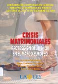 Imagen de portada del libro Crisis matrimoniales : protección del menor en el marco europeo : (Jornadas de cooperación judicial europea celebradas en Madrid los días 25, 26 y 27 de octubre 2004)