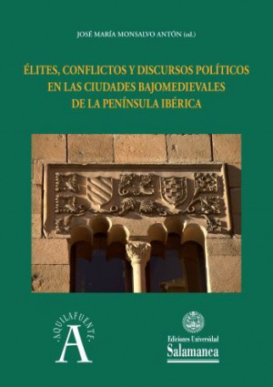 Imagen de portada del libro Élites, conflictos y discursos políticos en las ciudades bajomedievales de la Península Ibérica