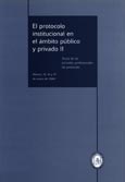 Imagen de portada del libro El protocolo institucional en el ámbito público y privado II : actas de las jornadas profesionales de protocolo, Murcia, 15, 16 y 17 de enero de 2004