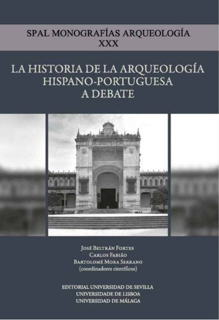 Imagen de portada del libro La historia de la arqueología hispano-portuguesa a debate