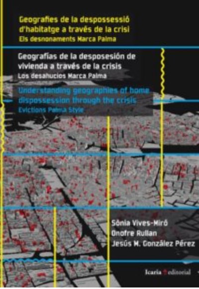 Imagen de portada del libro Geografies de la despossessió d'habitatge a través de la crisi