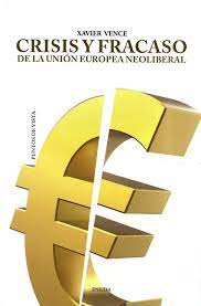 Imagen de portada del libro Crisis y fracaso de la Unión Europea neoliberal