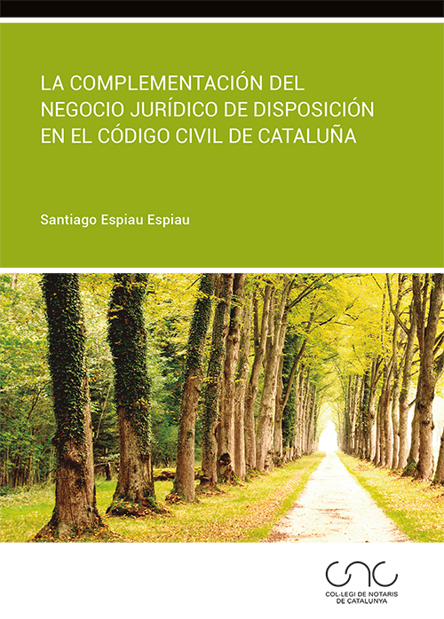 Imagen de portada del libro La complementación del negocio jurídico de disposición en el Código Civil de Cataluña
