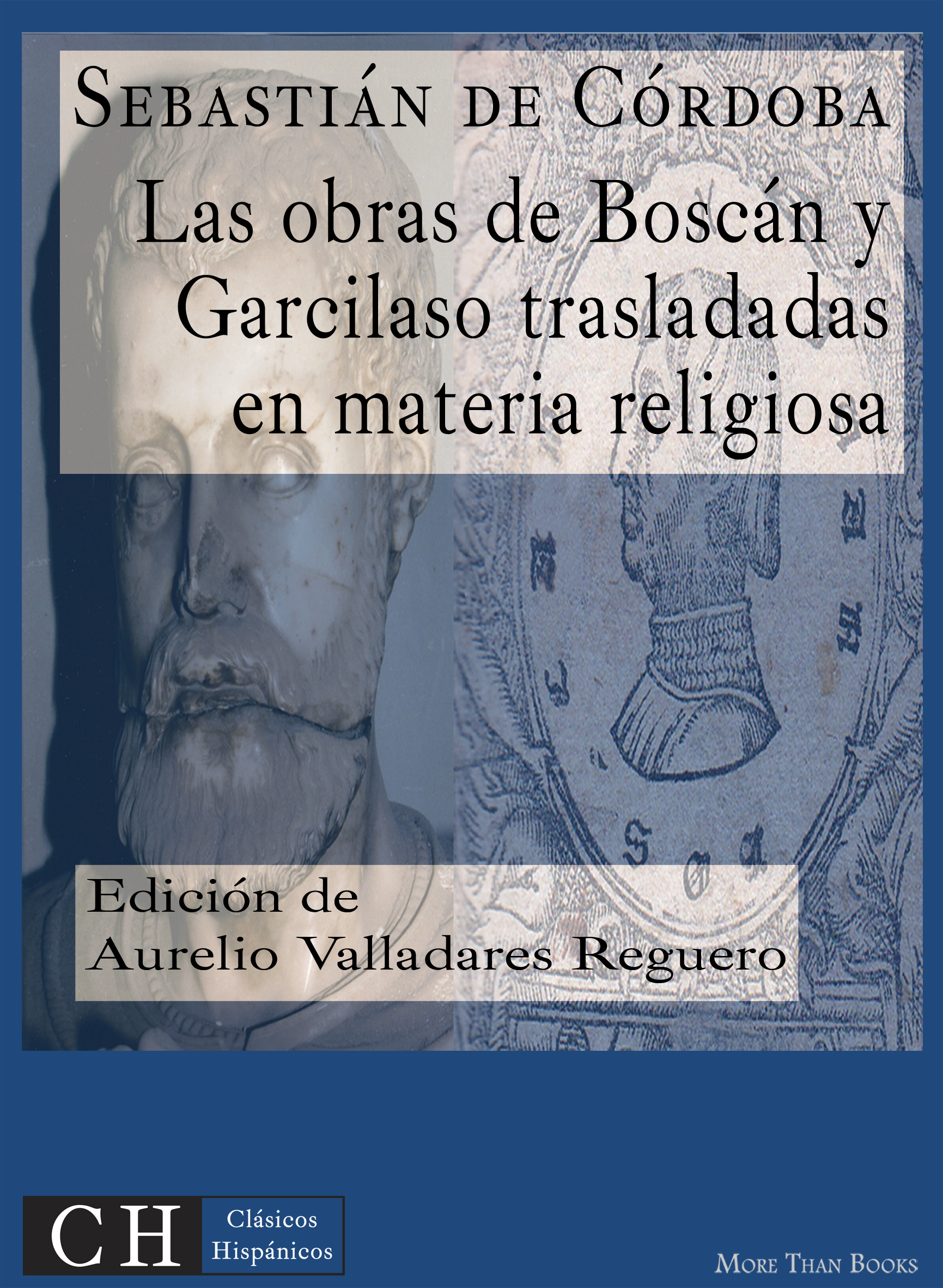 Imagen de portada del libro Las obras de Boscán y Garcilaso trasladadas en materias cristianas y religiosas
