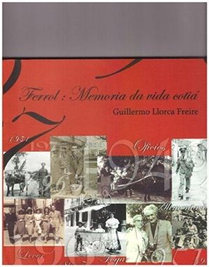 Imagen de portada del libro Ferrol, memoria da vida cotiá