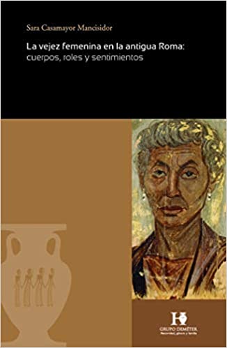 Imagen de portada del libro La vejez femenina en la antigua Roma