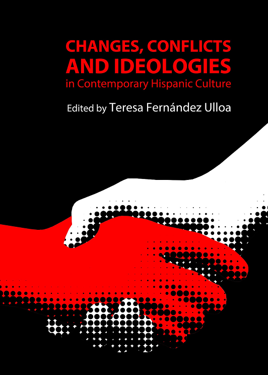 Imagen de portada del libro Changes, conflicts and ideologies in contemporary hispanic culture