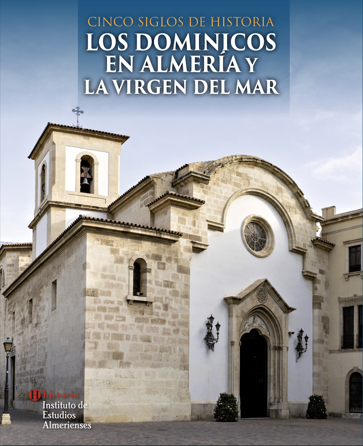 Imagen de portada del libro Los Dominicos en Almería y la Virgen del Mar