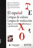Imagen de portada del libro El español, lengua de cultura, lengua de traducción. Aspectos teóricos, metodológicos y profesionales