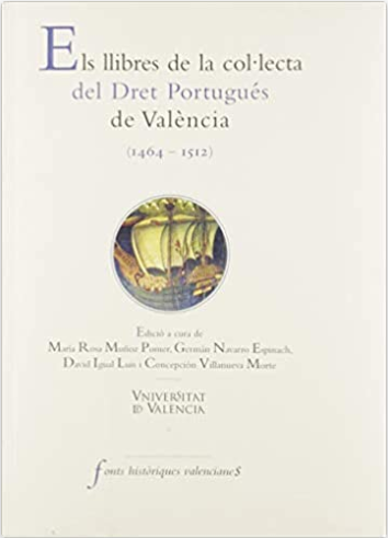 Imagen de portada del libro Els llibres de la col·lecta del Dret Portugués de València (1464-1512)