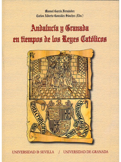 Imagen de portada del libro Andalucía y Granada en tiempos de los Reyes Católicos