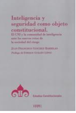 Imagen de portada del libro Inteligencia y seguridad como objeto constitucional