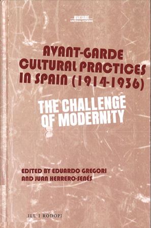 Imagen de portada del libro Avant-garde cultural practices in Spain (1914-1936) : the challenge of modernity