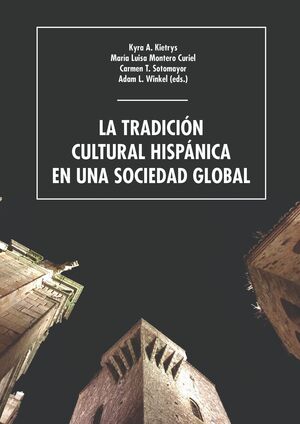 Imagen de portada del libro La tradición cultural hispánica en una sociedad global