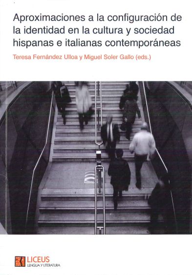 Imagen de portada del libro Aproximaciones a la configuración de la identidad en la cultura y sociedad hispanas e italianas contemporáneas