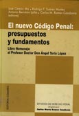 Imagen de portada del libro El nuevo Código Penal : presupuestos y fundamentos : (libro homenaje al profesor Doctor Don Angel Torío López)
