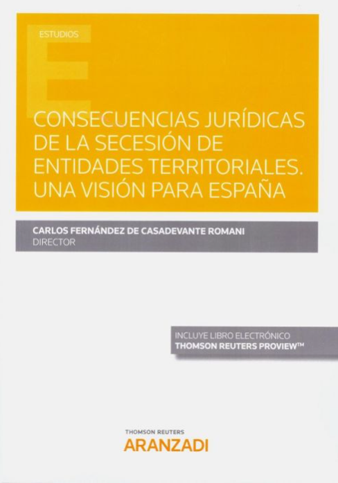 Imagen de portada del libro Consecuencias jurídicas de la secesión de entidades territoriales. Una visión para España