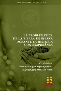 Imagen de portada del libro La problemática de la tierra en España durante la historia contemporánea