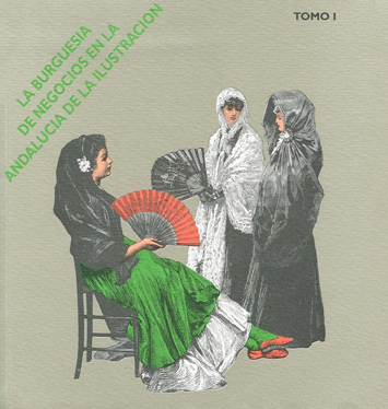 Imagen de portada del libro La burguesía de negocios en la Andalucía de la Ilustración