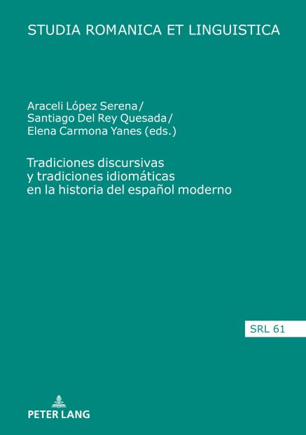 Imagen de portada del libro Tradiciones discursivas y tradiciones idiomáticas en la historia del español moderno