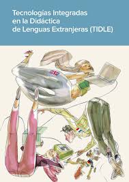 Imagen de portada del libro Tecnologías Integradas en la Didáctica de Lenguas Extranjeras (TIDLE)
