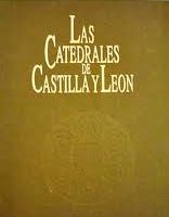 Imagen de portada del libro Las Catedrales de Castilla y León