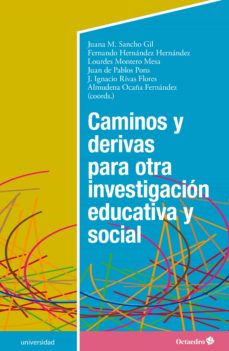 Imagen de portada del libro Caminos y derivas para otra investigación educativa y social