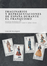 Imagen de portada del libro Imaginarios y representaciones de España durante el franquismo