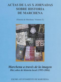 Imagen de portada del libro Actas de las X Jornadas sobre Historia de Marchena
