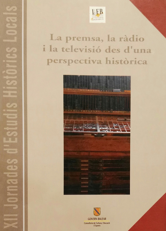 Imagen de portada del libro La premsa, la ràdio i la televisió des d'una perspectiva històrica