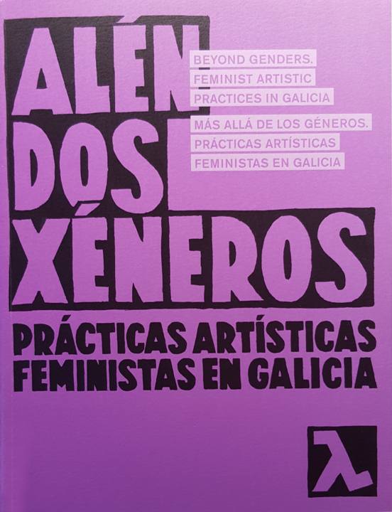 Imagen de portada del libro Alén dos xéneros, prácticas artísticas feministas en Galicia
