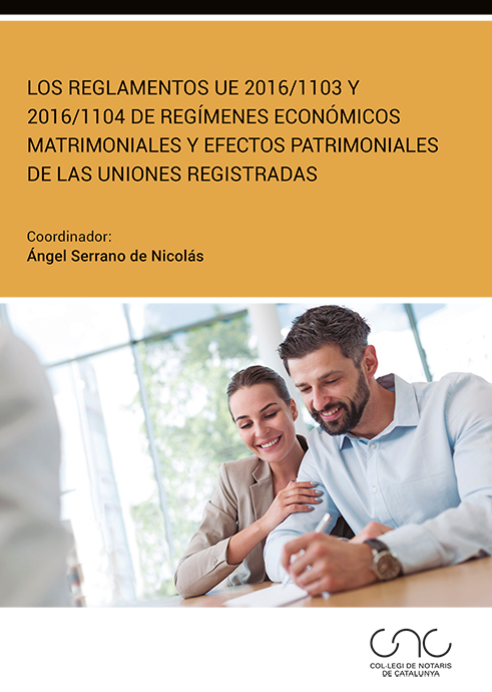 Imagen de portada del libro Los Reglamentos UE 2016/1103 y 2016/1104 de regímenes económicos matrimoniales y efectos patrimoniales de las uniones registradas