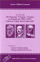 Imagen de portada del libro Actas del III Simposio "Ciencia y Técnica en España de 1898 a 1945: Cabrera, Cajal, Torres Quevedo"
