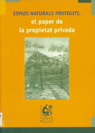 Imagen de portada del libro Espais naturals protegits, el paper de la propietat privada