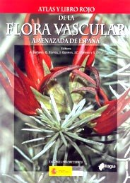 Imagen de portada del libro Atlas y libro rojo de la flora vascular amenazada de España