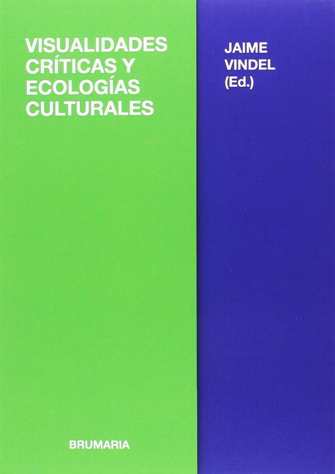 Imagen de portada del libro Visualidades críticas y ecologías culturales