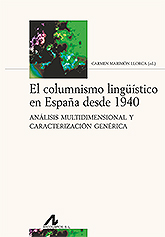 Imagen de portada del libro El columnismo lingüístico en España desde 1940