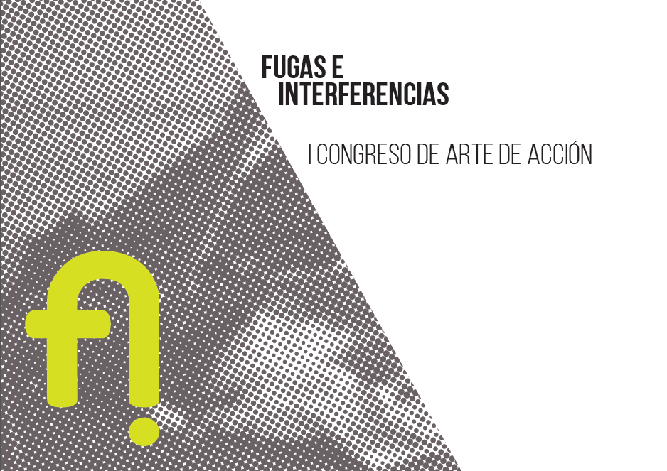 Imagen de portada del libro Fugas e Interferencias I Congreso de Arte de Acción