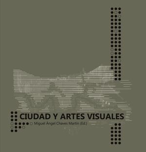 Imagen de portada del libro Ciudad y artes visuales